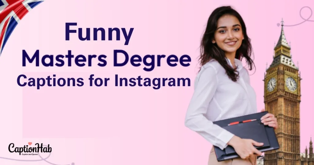 Funny Masters Degree Captions For Instagram