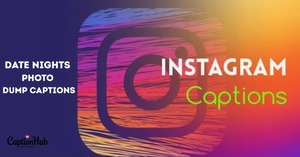 Date Nights Photo Dump Captions