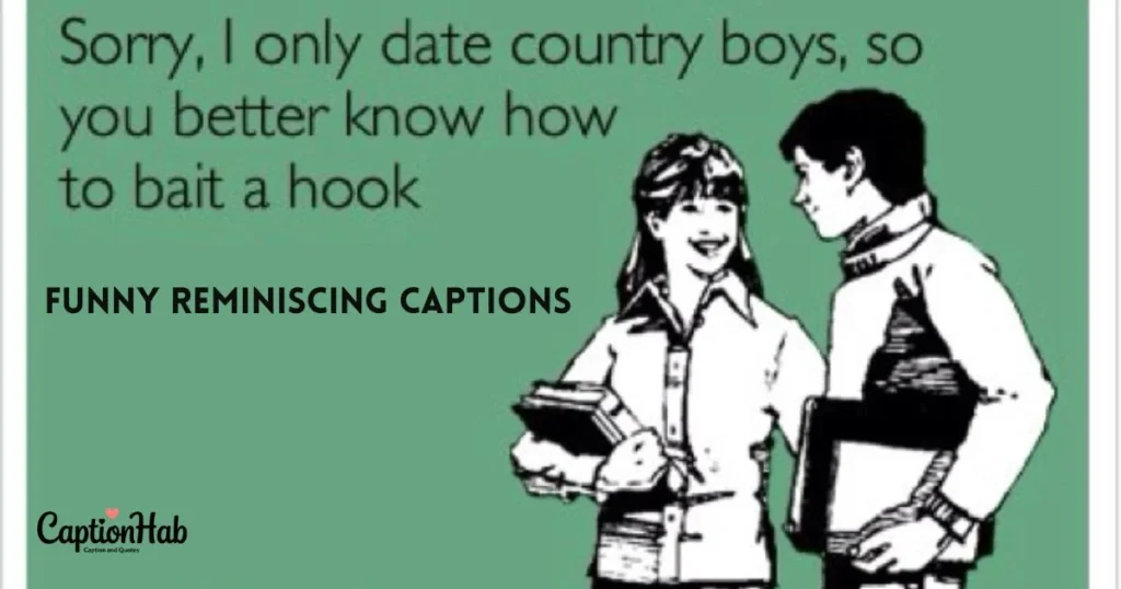 Funny Reminiscing Captions