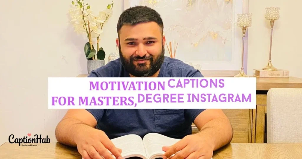 Motivational Masters Degree Captions For Instagram