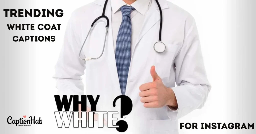 Trending White Coat Captions For Instagram