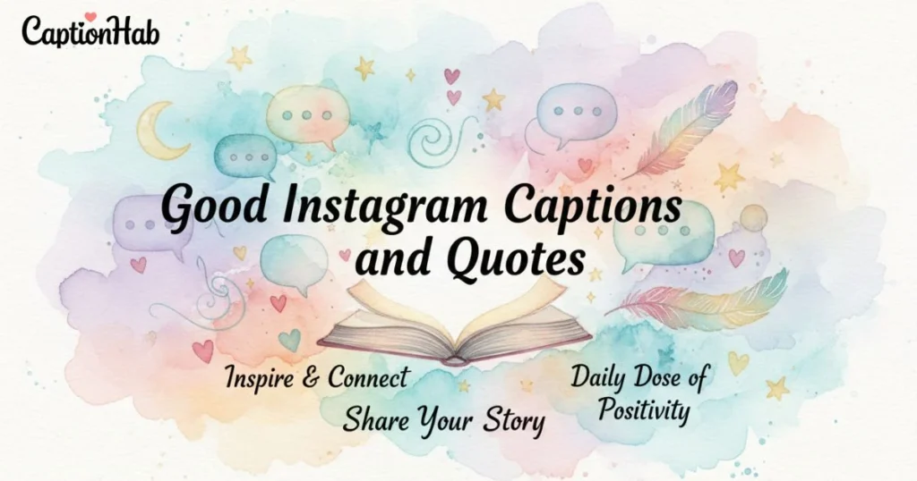 Good Instagram Captions And Quotes