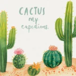 Cactus Captions