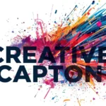 Creative Captions