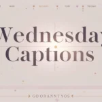 Wednesday Captions