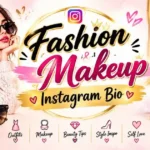 Fashion And Makeup Instagram Bio